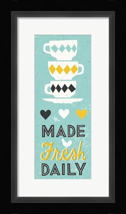 Framed Made Fresh Daily V2 Panel Print