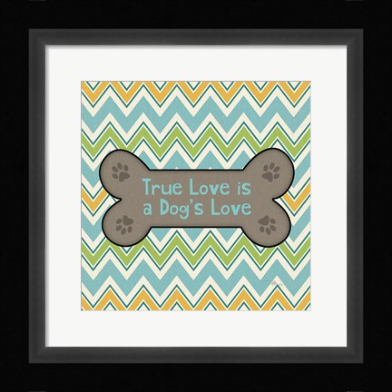 Framed Doggy Sayin I Print