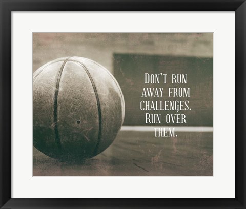 Framed Don&#39;t Run Away From Challenges - Basketball Sepia Print