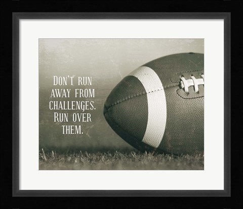 Framed Don't Run Away From Challenges - Football Sepia Print