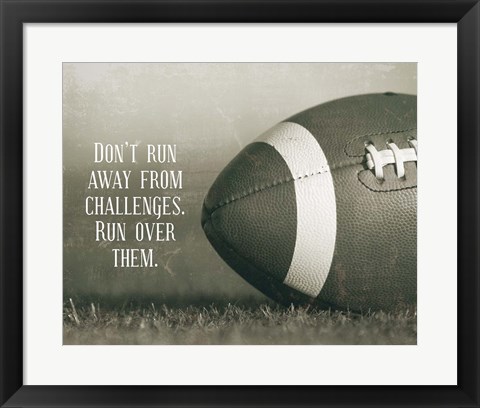 Framed Don&#39;t Run Away From Challenges - Football Sepia Print