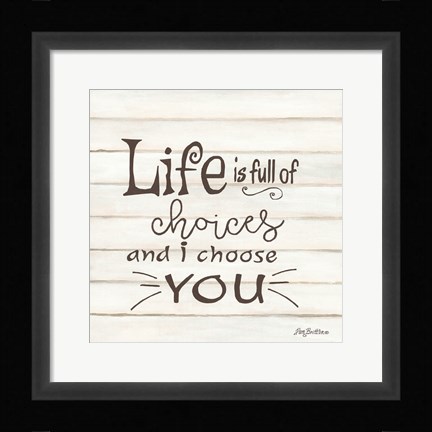 Framed I Choose You Print