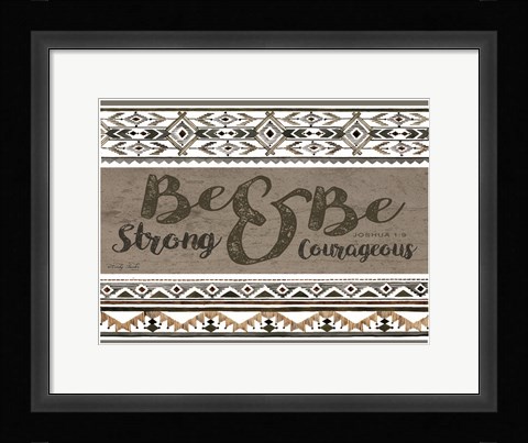 Framed Be Strong &amp; Be Courageous Print