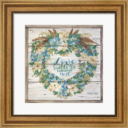 Framed Love Builds the Warmest Nest Print