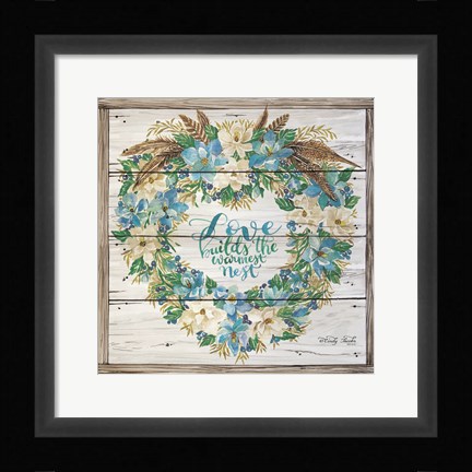 Framed Love Builds the Warmest Nest Print