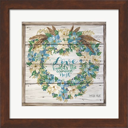 Framed Love Builds the Warmest Nest Print