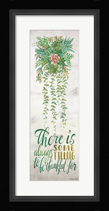 Framed There is Always Something to be Thankful For Print