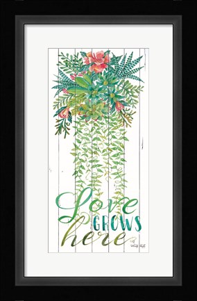 Framed Love Grows Here Print