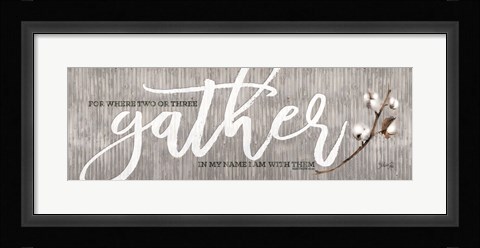 Framed For Where Two or Three Gather Print