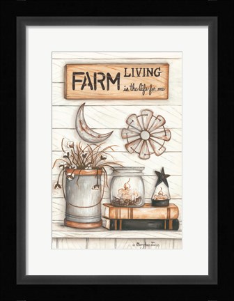 Framed Farm Living is the Life for Me Print