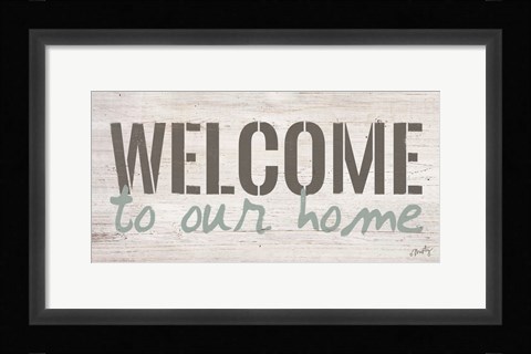 Framed Welcome to Our Home Print