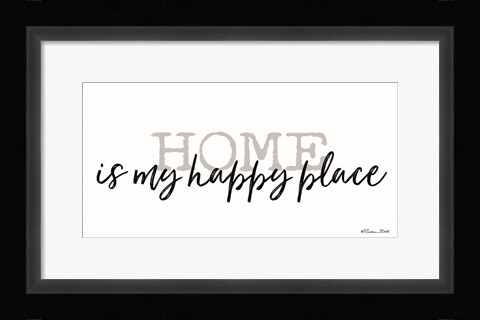 Framed Home is My Happy Place Print