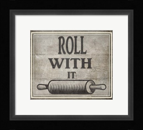 Framed Roll With It BK Print