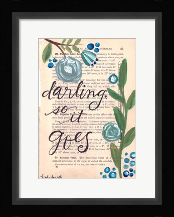 Framed Darling So It Goes Print