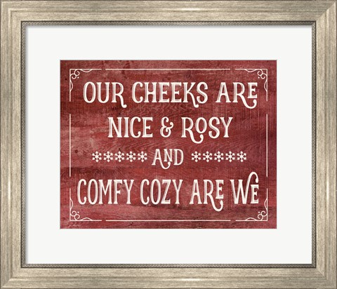Framed Our Cheeks are Nice &amp; Rosy Print