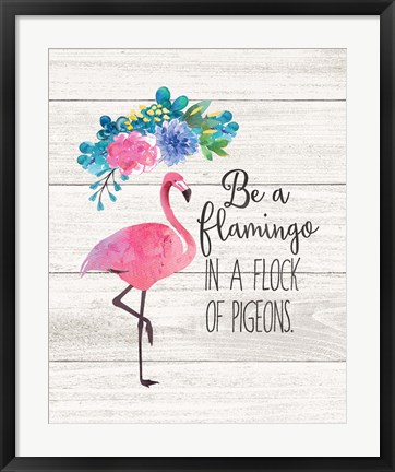 Framed Be a Flamingo Print