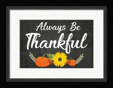 Framed Always Be Thankful Print