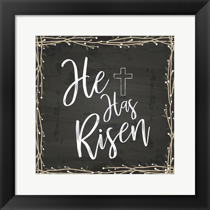 Framed He Is Risen Print