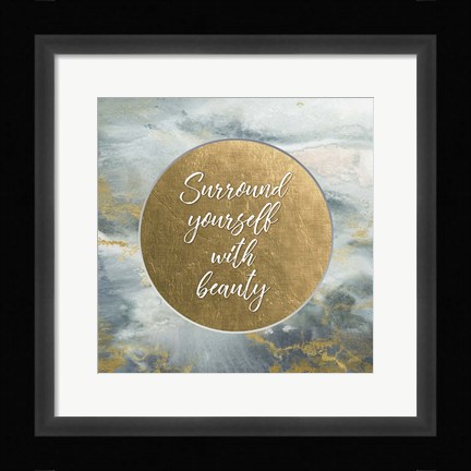 Framed Surround Yourself with Beauty Print