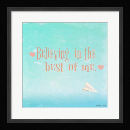 Framed Believing in the Best Print