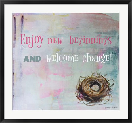 Framed Enjoy New Beginnings Print