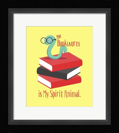 Framed Bookworm is My Spirit Animal III Print