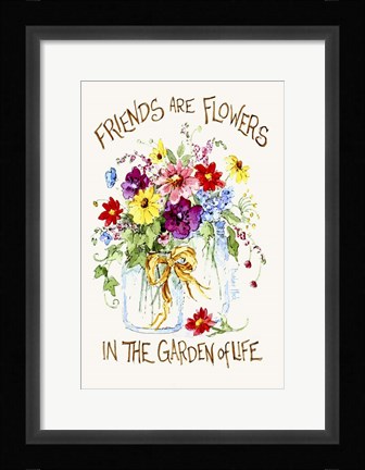 Framed Friends are Flowers Print