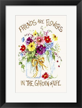 Framed Friends are Flowers Print