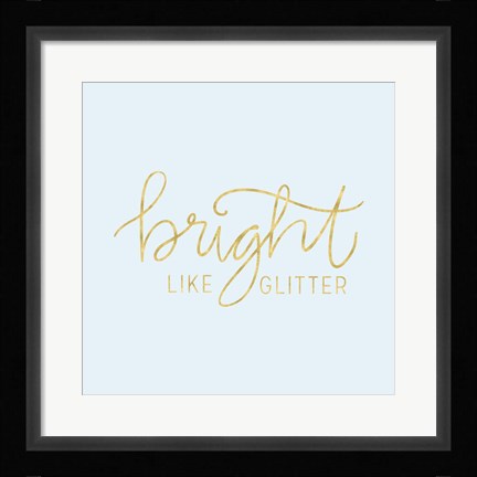 Framed You Glow Girl I Print