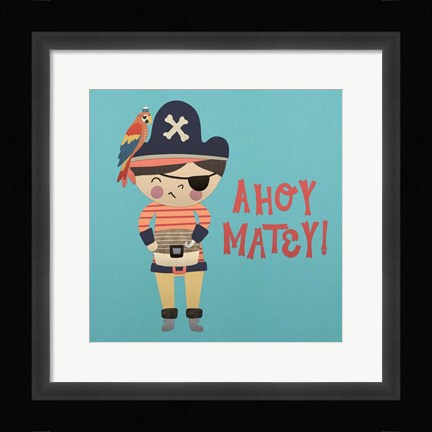 Framed Ahoy Matey I Print