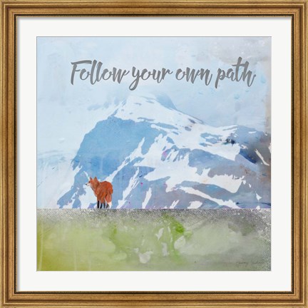 Framed Follow Your Own Path Print