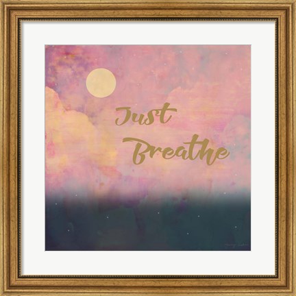 Framed Just Breathe Print