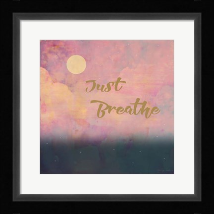 Framed Just Breathe Print
