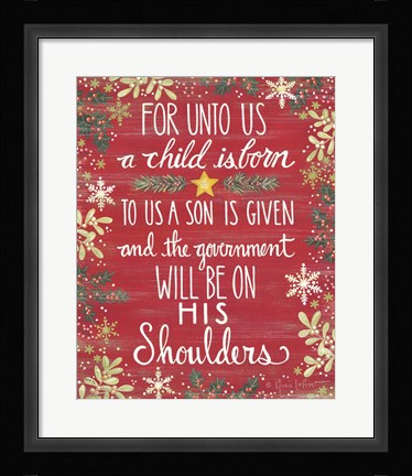 Framed For Unto Us Print