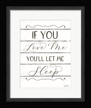 Framed Let Me Sleep Print