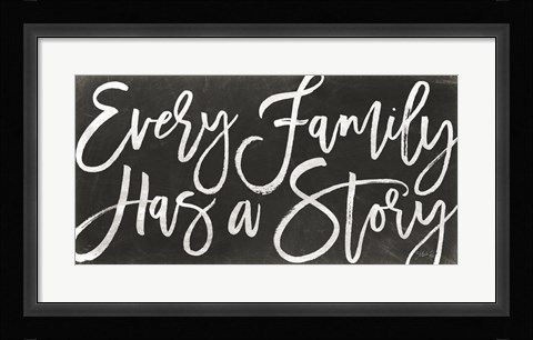 Framed Every Family Has a Story Print