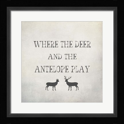 Framed Where the Deer and Antelope Print