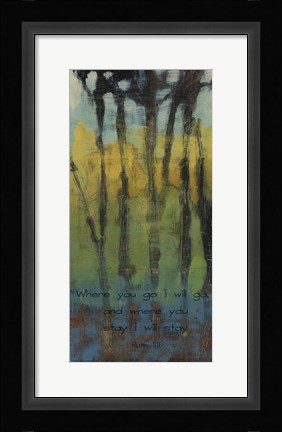 Framed Where You Go Verse Print