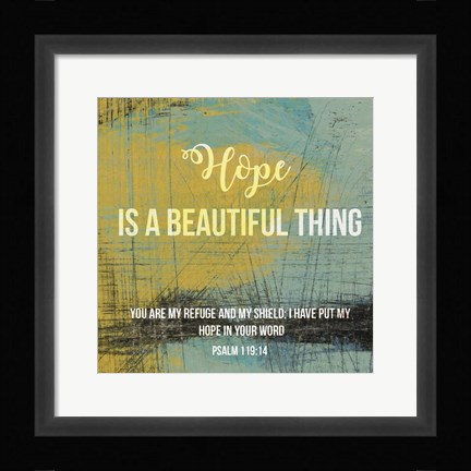 Framed Hope is a Beautiful Thing Print