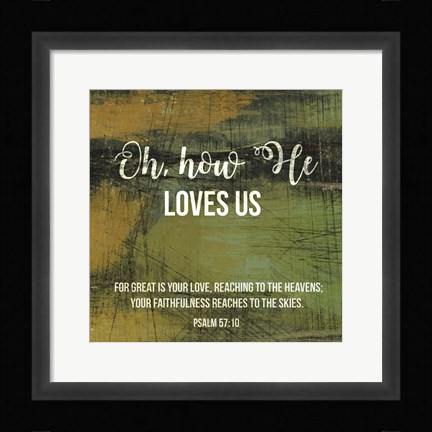 Framed Oh How He Loves Us Print