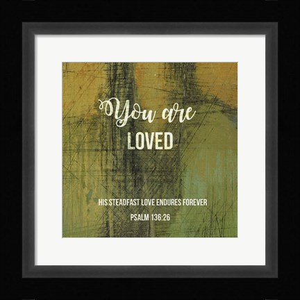 Framed You Are Loved Print