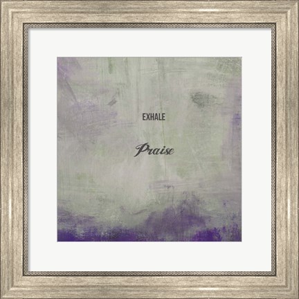 Framed Exhale Praise Print
