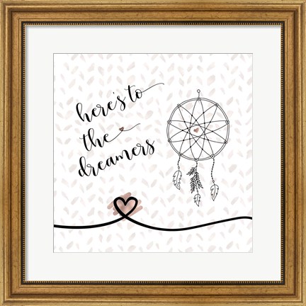 Framed Here&#39;s to the Dreamers Print