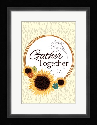 Framed Gather Together Print