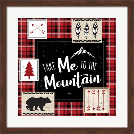 Framed Take Me to the Mountain Print