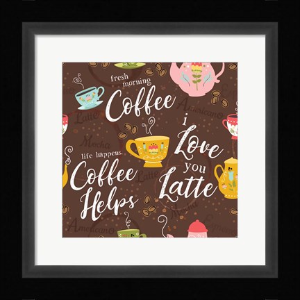 Framed I Love You a Latte III Print