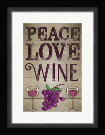 Framed Peace, Love, Wine Print
