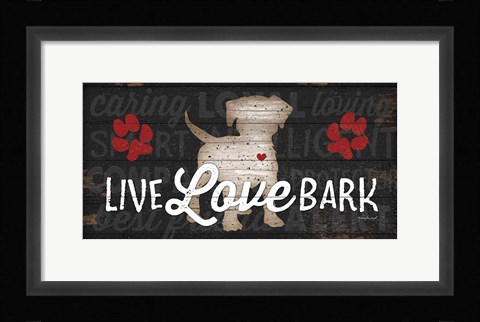 Framed Live Love Bark Print