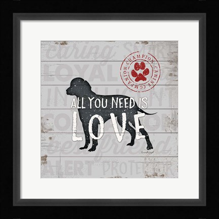 Framed All You Need is Love - Dog Print