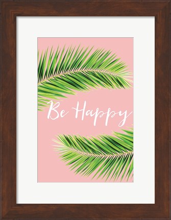 Framed Be Happy Print